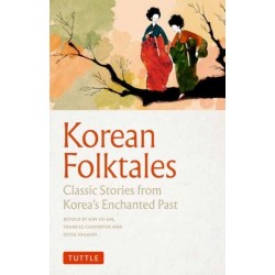 Korean Folktales: Classic Stories from Korea's Enchanted Past