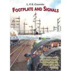 Footplate and Signals: The Evolution of the Relationship Between Footplate Design and Operation and Railway Safety and Signalling
