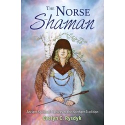 The Norse Shaman: Ancient Spiritual Practices of the Northern Tradition