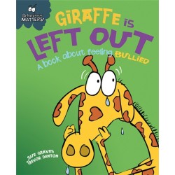 Behaviour Matters: Giraffe Is Left Out - A book about feeling bullied
