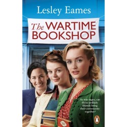 The Wartime Bookshop: The first in a heart-warming WWII saga series about community and friendship, from the bestselling author