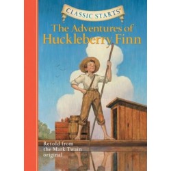 Classic Starts®: The Adventures of Huckleberry Finn: Retold from the Mark Twain Original