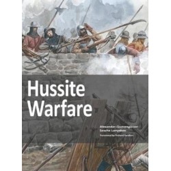 Hussite Warfare: The Armies, Equipment, Tactics and Campaigns 1419-1437