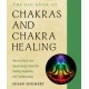 The Big Book of Chakras and Chakra Healing: How to Unlock Your Seven Energy Centers for Healing, Happiness, and Transformation
