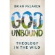God Unbound: Theology in the Wild