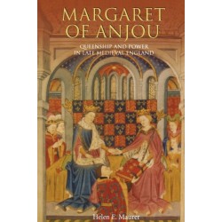 Margaret of Anjou: Queenship and Power in Late Medieval England