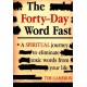 Forty-Day Word Fast: A Spiritual Journey to Eliminate Toxic Words from Your Life
