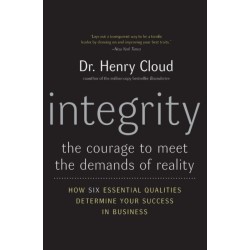 Integrity: The Courage to Meet the Demands of Reality
