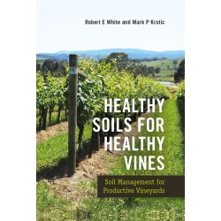 Healthy Soils for Healthy Vines: Soil Management for Productive Vineyards