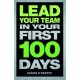 Lead Your Team in Your First 100 Days: Lead Your Team in Your First 100 Days