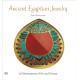 Ancient Egyptian Jewelry: 50 Masterpieces of Art and Design