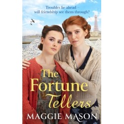 The Fortune Tellers: the unputdownable heart-warming and nostalgic wartime family saga