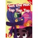 Get The Hat and Tap Tap Tap