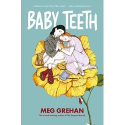 Baby Teeth – "Gloriously queer" (Kirkus starred review)