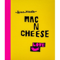 Anna Mae’s Mac N Cheese: Recipes from London’s legendary street food truck