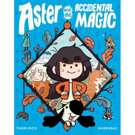 Aster and the Accidental Magic