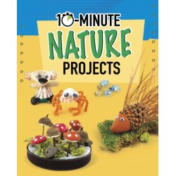 10-Minute Nature Projects