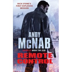 Remote Control: (Nick Stone Thriller 1): The explosive, bestselling first book in the series