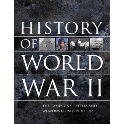 History of World War II: The campaigns, battles and weapons from 1939 to 1945