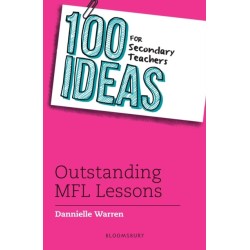100 Ideas for Secondary Teachers: Outstanding MFL Lessons