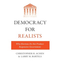 Democracy for Realists: Why Elections Do Not Produce Responsive Government