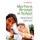 Nurture Groups in Schools: Principles and Practice