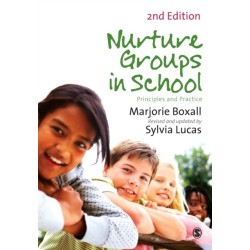 Nurture Groups in Schools: Principles and Practice