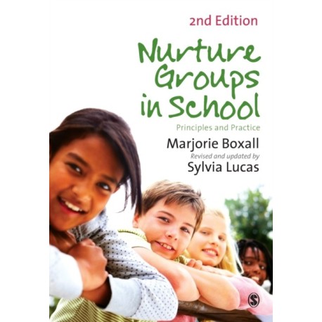 Nurture Groups in Schools: Principles and Practice