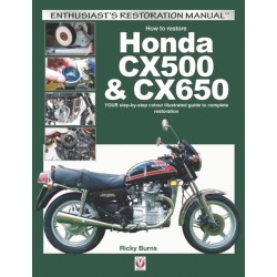 How to Restore Honda Cx500 & Cx650: Your Step-by-Step Colour Illustrated Guide to Complete Restoration
