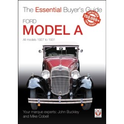 Ford Model a - All Models 1927 to 1931: The Essential Buyer’s Guide