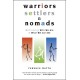 Warriors, Settlers & Nomads: Discovering Who We Are And What We Can Be
