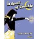 A Spell of Trouble