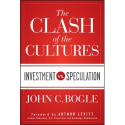 The Clash of the Cultures: Investment vs. Speculation