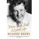 More Than Just A Good Life: The Authorised Biography of Richard Briers