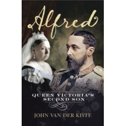 Alfred: Queen Victoria's Second Son