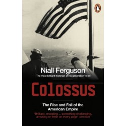 Colossus: The Rise and Fall of the American Empire