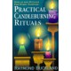 Practical Candleburning Rituals: Spells & Rituals for Every Purpose