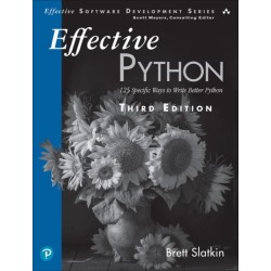 Effective Python: 125 Specific Ways to Write Better Python