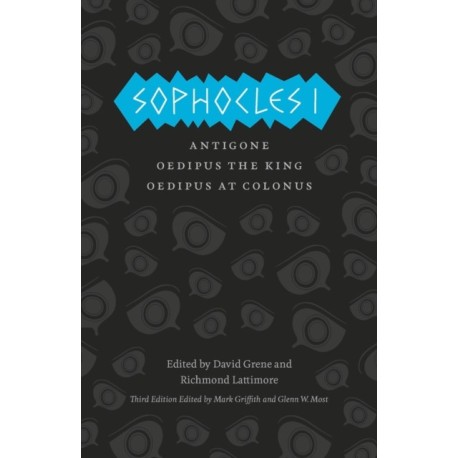 Sophocles I – Antigone, Oedipus the King, Oedipus at Colonus: Antigone, Oedipus the King, Oedipus at Colonus
