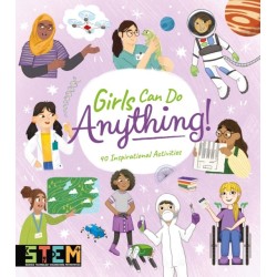 Girls Can Do Anything!: 40 Inspirational Activities