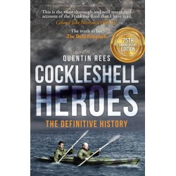 Cockleshell Heroes: The Definitive History 75th Anniversary