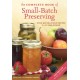 The Complete Book of Small-Batch Preserving: Over 300 Recipes to Use Year-Round