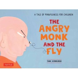 The Angry Monk and the Fly: A Tale of Mindfulness for Children