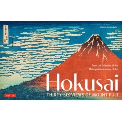 Hokusai's Thirty-Six Views of Mount Fuji: From the Collection of the Metropolitan Museum of Art