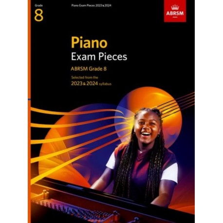 Piano Exam Pieces 2023 & 2024, ABRSM Grade 8: Selected from the 2023 & 2024 syllabus