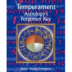 Temperament: Astrology's Forgotten Key