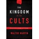 The Kingdom of the Cults – The Definitive Work on the Subject: The Definitive Work on the Subject