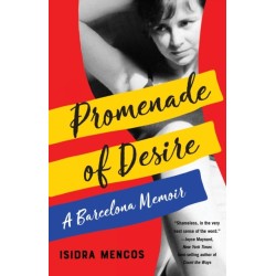 Promenade of Desire: A Barcelona Memoir