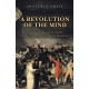 A Revolution of the Mind: Radical Enlightenment and the Intellectual Origins of Modern Democracy
