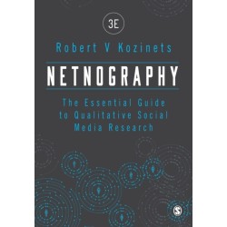 Netnography: The Essential Guide to Qualitative Social Media Research